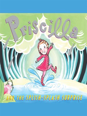 cover image of Priscilla and the Splish-Splash Surprise